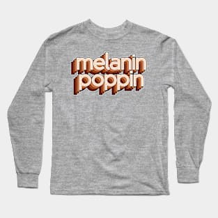 Melanin Poppin Long Sleeve T-Shirt